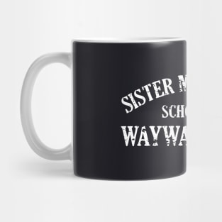 Sister Margaret's School for Wayward Girl Mug